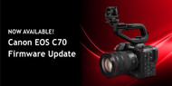 New Canon EOS C70 Firmware Update Answers The Top Demands of Professional End-Users